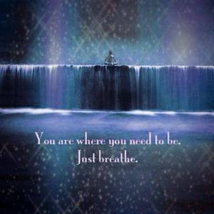 You are just where you need to be